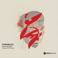 Pornbugs - Coats My Skin