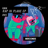 KiRiK - Rap In Plane EP