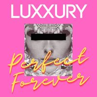 LUXXURY - Perfect Forever