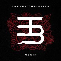 Cheyne Christian - Megin