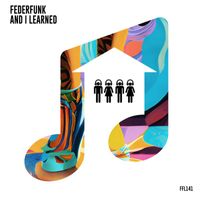 FederFunk - And I Learned