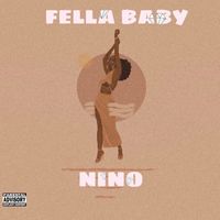 Nino - Fella Baby