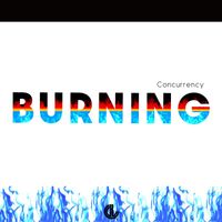 Concurrency - Burning