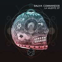 Saliva Commandos - La Muerte EP