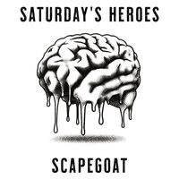 Saturday's Heroes - Scapegoat