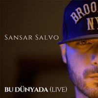 Sansar Salvo - Bu Dünyada (Live)
