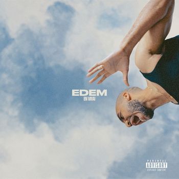EDEM - EN VRAI (Explicit)