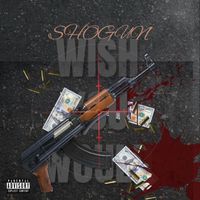 Shogun - Wish you would (Explicit)