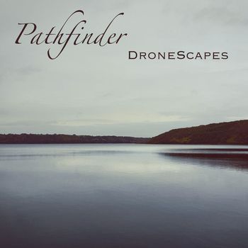 Pathfinder - Dronescapes