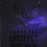 Ay Em - Feel Better (Explicit)