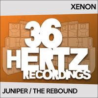 Xenon - Juniper / The Rebound