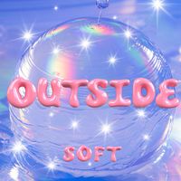 Soft - Outside (Explicit)