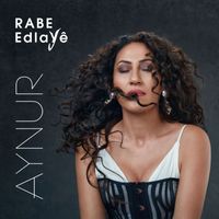 Aynur - Rabe Edlayê