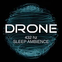 Drone - 432 hz Sleep Ambience