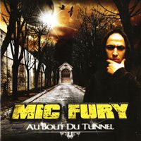 Mic Fury - Au bout du tunnel (Explicit)
