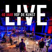 VOF de Kunst - VOF de Kunst - 40 Live!