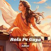 Asif Ali - Rola Pe Gaya