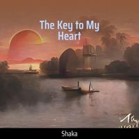 Shaka - The Key to My Heart