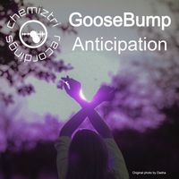 Goosebump - Anticipation