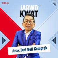 Jarwo Kwat - Anak Ikut Beli Ketoprak