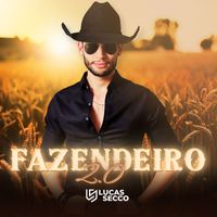 Lucas Secco - Fazendeiro 2.0