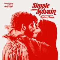 Forever Pavot - Simple Comme Sylvain (Bande originale du film de Monia Chokri)