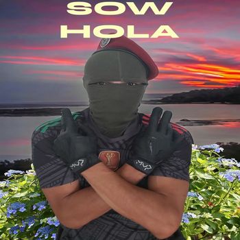 sow - SOW HOLA (Explicit)