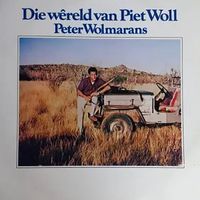 Peter Wolmarans - Die Wêreld Van Piet Woll