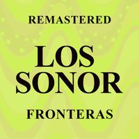 Los Sonor - Fronteras (Remastered)