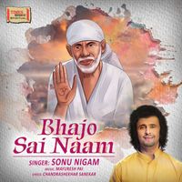 Sonu Nigam - Bhajo Sai Naam