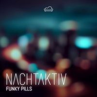 Nachtaktiv - Funky Pills