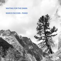 Marco Facchin - Waiting for the Dawn