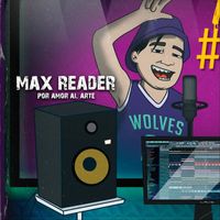 Max Reader - Por Amor al Arte