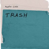 Austin Cole - Trash