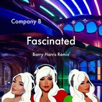Company B - Fascinated Barry Harris Remix