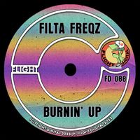 Filta Freqz - Burnin' Up