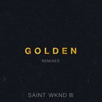 SAINT WKND feat. Hoodlem - Golden Remix EP