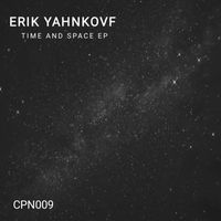 Erik Yahnkovf - Time And Space EP