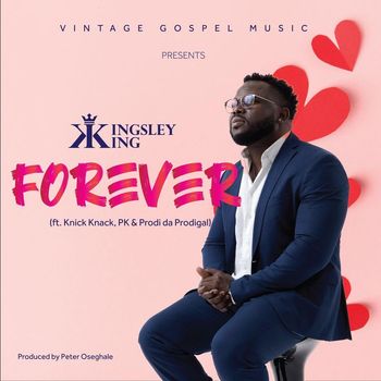 Kingsley King - Forever (feat. Pk, Knick Knack & Prodi da Prodigal)