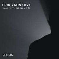 Erik Yahnkovf - Man With No Name EP
