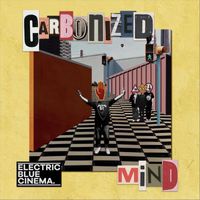 Electric Blue Cinema - Carbonized Mind