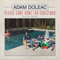 Adam Doleac - Please Come Home for Christmas (Bells Will Be Ringing)