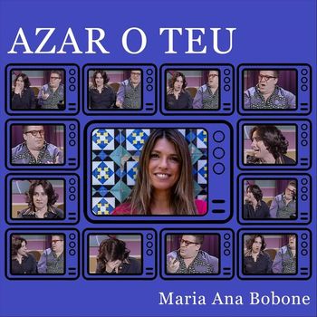 Maria Ana Bobone - Azar o Teu