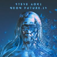 Steve Aoki - Neon Future IV (Explicit)