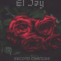 EL-JAY - Second Chances (Explicit)