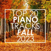 Piano Tribute Players - Top 20 Piano Tracks of Fall 2023 (Instrumental)