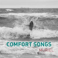 Muriel - Comfort Songs