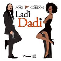Steve Aoki feat. Wynter Gordon - Ladi Dadi Remix Parts