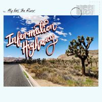 My Girl The River - Information Highway