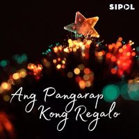 Sipol - Ang Pangarap Kong Regalo